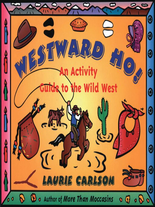 Title details for Westward Ho! by Laurie Carlson - Available